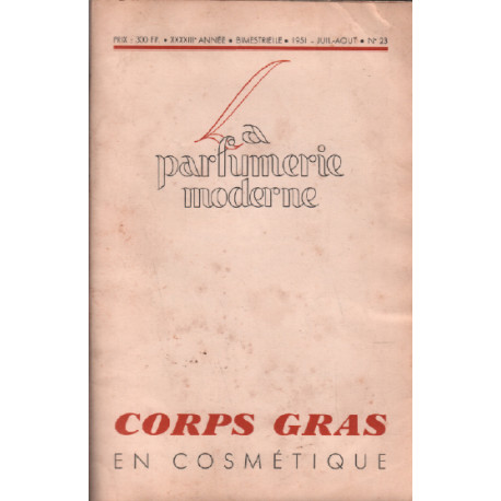 Corps gras en cosmétique / la parfumerie moderne n° 23