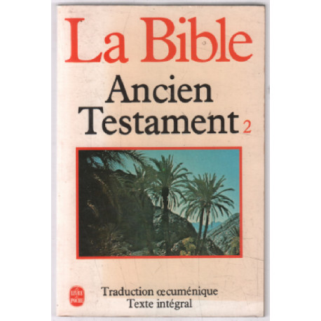 La Bible : Ancien Testament. Tome 2 Traduction oecuménique