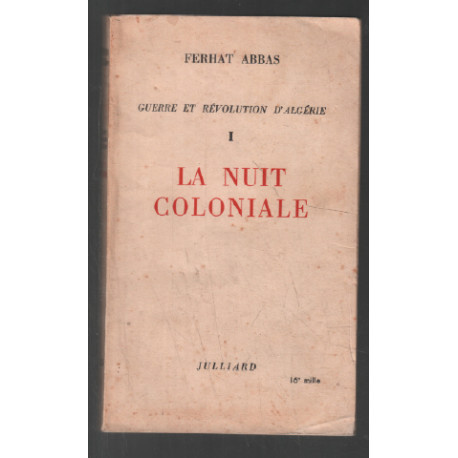 La nuit coloniale (guerre et révolution d'algérie tome 1