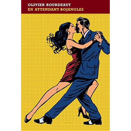 En attendant Bojangles // Grand Prix RTL-Lire 2016 / Le Roman des...