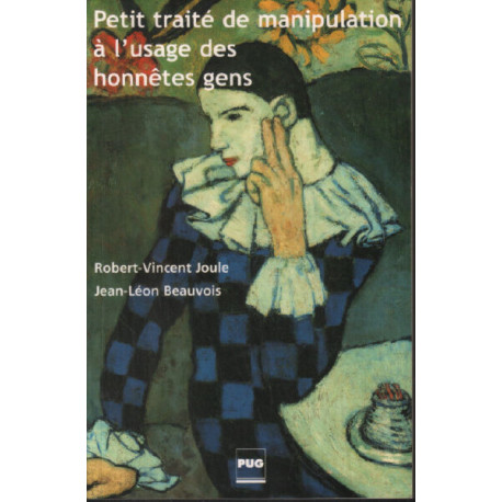 Petit traité de manipulation à l' usage des honnetes gens