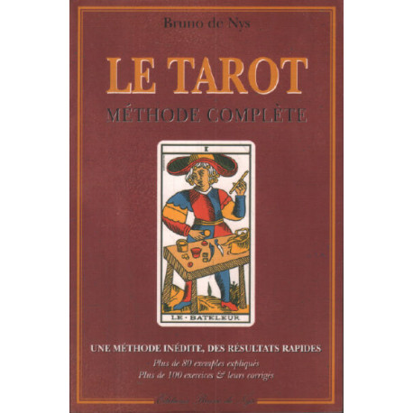 Le tarot. Méthode complète 3e édition
