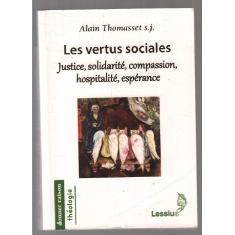 Les vertus sociales : justice solidarité compassion...