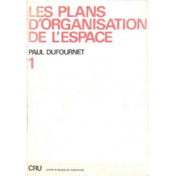 Les plans d'organisation de l'espace/ tome 1