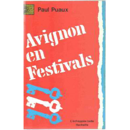 Avignon en festivals ou les Utopies nécessaires (L'Échappée belle)