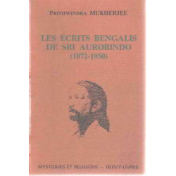 Les ecrits bengalis de sri aurobindo 1872-1950