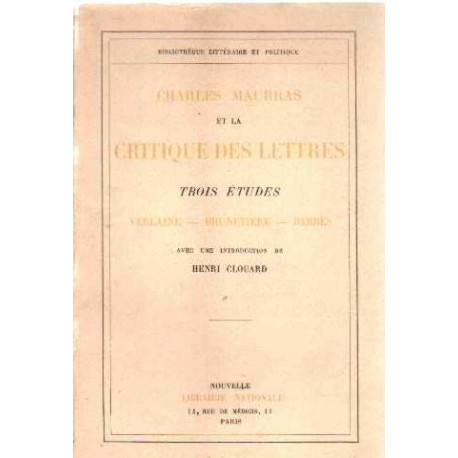 Charles Maurras et la critique des lettres trois études Verlaine...