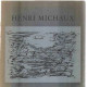 Henri michaux/ choix d'oeuvres des années 1946-1966