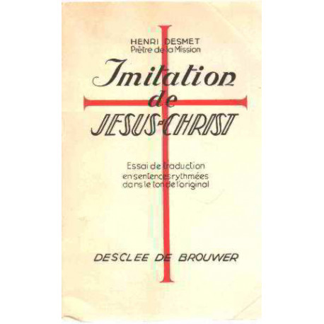 Imitation de jésus-christ. essai de traduction en sentences...