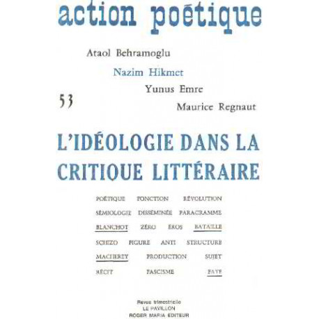 Action poetique 53/ l'ideologie dans la critique litteraire