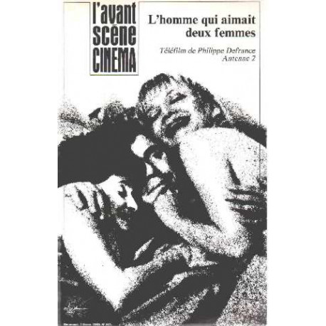 L'avant scene cinema n° 301/ l'homme qui aimait deux femmes