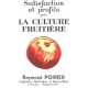 Satisfaction et profits par la culture fruitiere