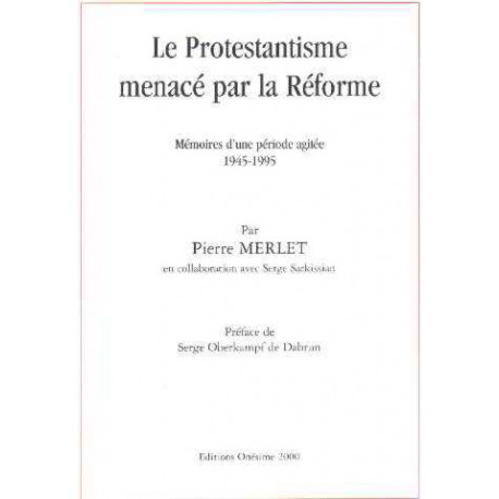 Le protestantisme menacé par la reforme/ memoires d'une periode...