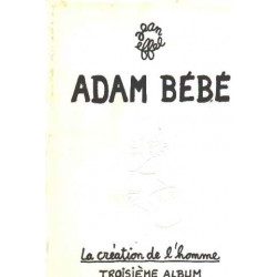 La creation de l'homme/ 3° album : adam bébé
