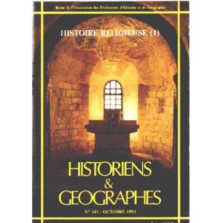 Historiens et géographes n° 341: HISTOIRE RELIGIEUSE 1