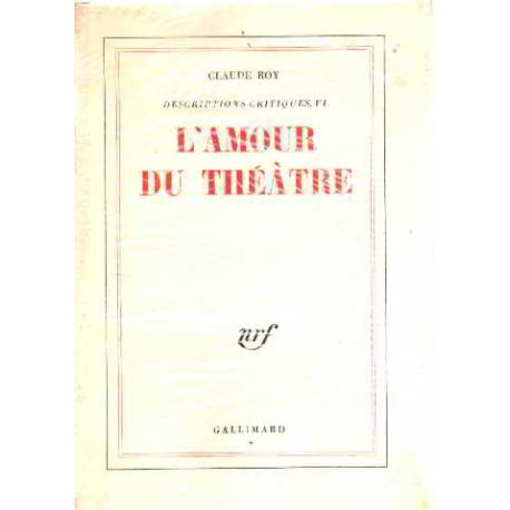 Descriptions critiques VI/ l'amour du théatre