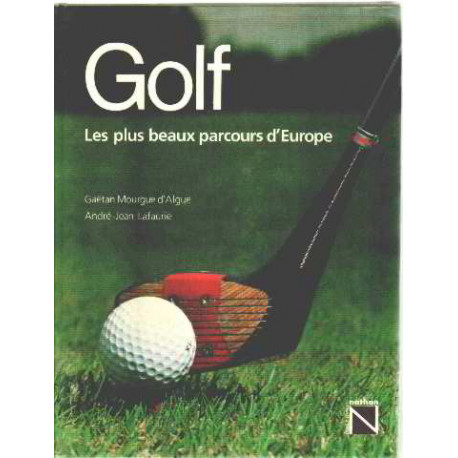 Golf : Les plus beaux parcours d'Europe (Beaux livres Nathan)