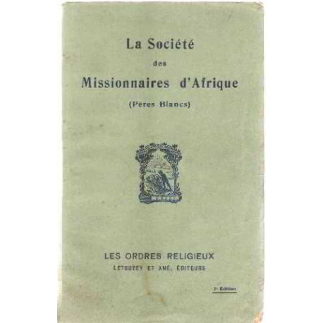 La societe des missionnaires d'afrique ( peres blancs )