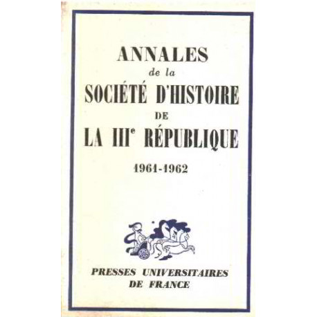 Annales de la societe d'histoire de la III° republique 1961-1962