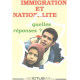 Immigration et nationalité / quelles reponses