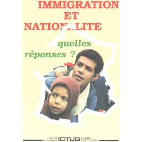 Immigration et nationalité / quelles reponses