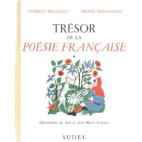 Tresor de la poesie française/ illustrations de jose et jean marie...
