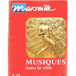 Marseille la revue culturelle de la ville n° 176 / musiques dans...