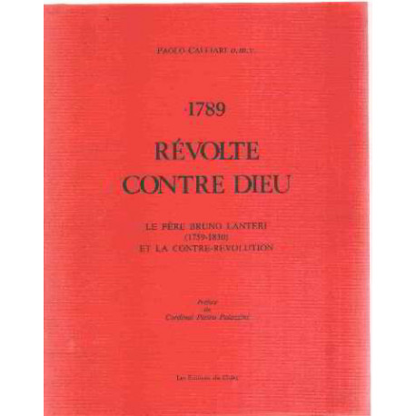 1789 revolte contre dieu / le pere bruno lanteri (1759-1830 ) et la...