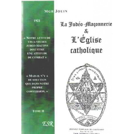 La judeo-maconnerie et l'glise catholique / tome II