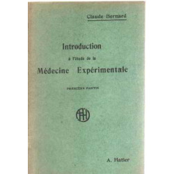 Introduction à la medecine experimentale / 1° partie