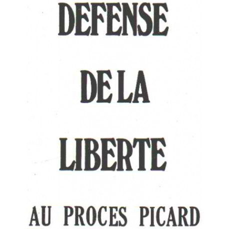 Defense de la liberte au procés picard
