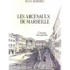 Les arcenaulx de marseille / l'histoire d'un quartier