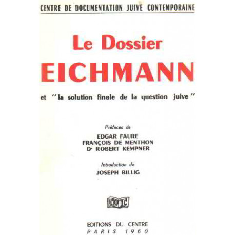 Le dossier eichmann et " la solution finale de la question juive "