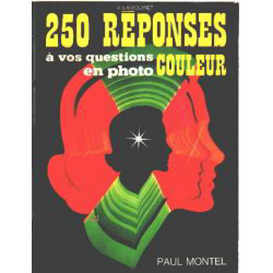 250 réponses a vos questions en photo couleur