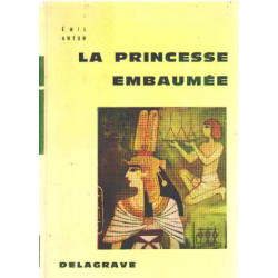 La princesse embaumée / illustrations de monique berthoumeyrou