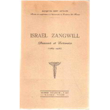 Israel zangwill penseur et ecrivain (1864-1926 )