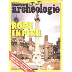 Dossier histoire et archeologie n°82 /rome en peril