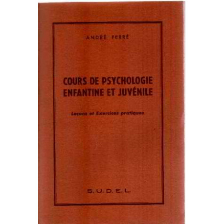 Cours de psychologie enfantine et juvenile / lecons et exercices...