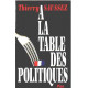 A la table des politiques