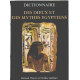Dictionnaire des dieux et des mythes égyptiens