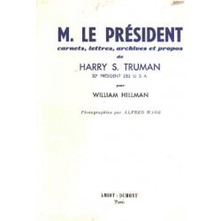 Truman harry M.le president carnets lettres archives et propos
