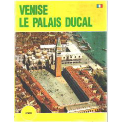 Venise le palais ducal /129 illustrations en couleurs