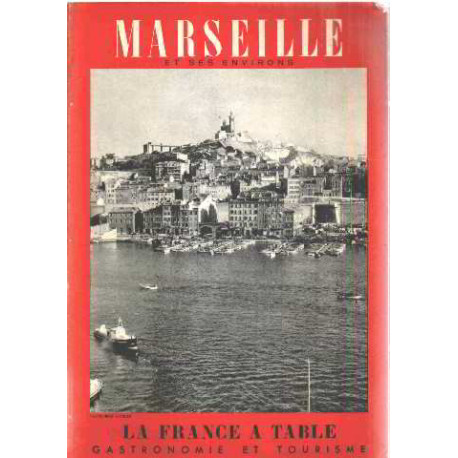 La france a table / marseille et ses environs