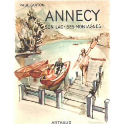 Annecy son lac -ses montagnes