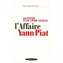 Autopsie d'un crime exquis. L'Affaire Yann Piat