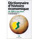 Dictionnaire d'histoire économique de 1800 à nos jours