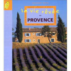 Vie rêvée en Provence