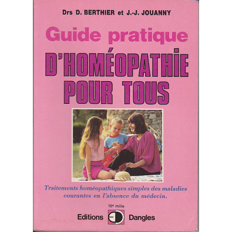 Guide pratique d'homeopathie pour tous. traitements homéopathiques...