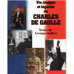 Vie images et légende de Charles de Gaulle