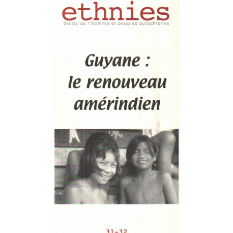 Ethnies 31-32. : Guyane : le renouveau amérindien (Très Bon Etat)
